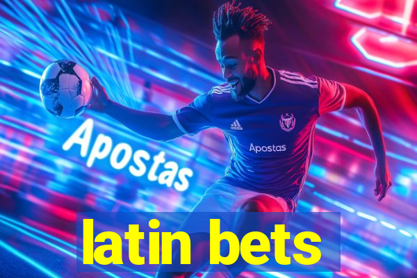 latin bets